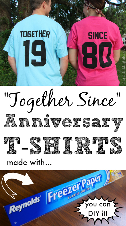 "Together Since" T-Shirts - Such a great idea for an anniversary gift! via thinkingcloset.com