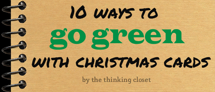 10 Ways to Go Green with Christmas Cards via The Thinking Closet
