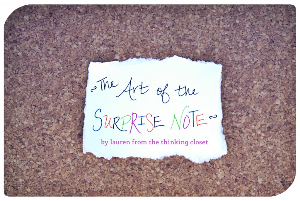 The Art of the Surprise Note by The Thinking Closet The Art of the Surprise Note by The Thinking Closet