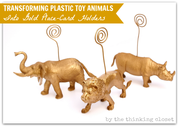 Transforming Plastic Toy Animals into Gold Place-Card Holders | The Thinking Closet