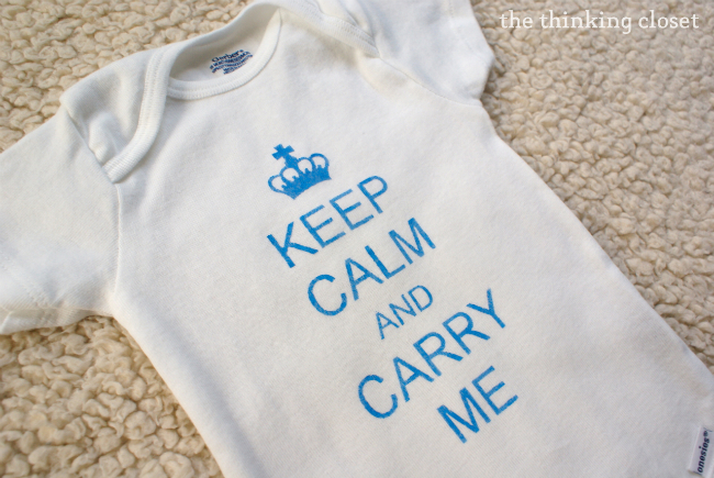 "Keep Calm" onesie using freezer paper stenciling and fabric paint! Tutorial by The Thinking Closet.