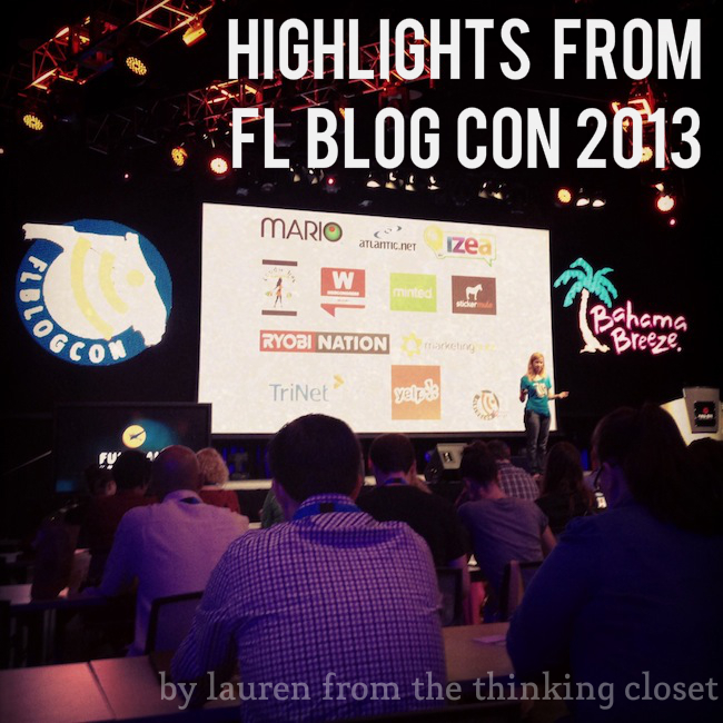 Highlights from FL Blog Con 2013 by Lauren from The Thinking Closet