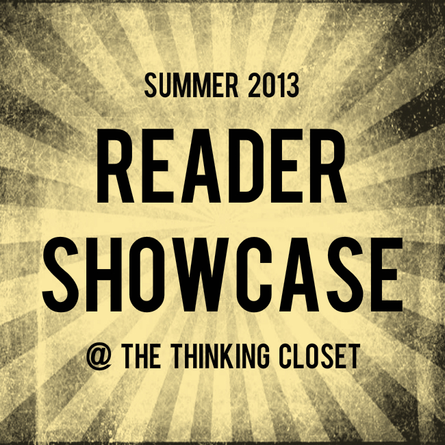 Reader Showcase: Summer 2013