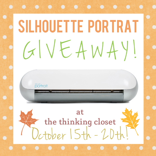 Silhouette Portrait Giveaway at The Thinking Closet! October 15 - 20. Enter to win the craft-cutter of your dreams!