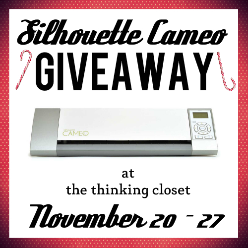 Silhouette Cameo Giveaway at thinkingcloset.com! November 20 - 27. For everyone with a Cameo on their wish list this Christmas! Silhouette Cameo Giveaway at thinkingcloset.com! November 20 - 27. For everyone with a Cameo on their wish list this Christmas!