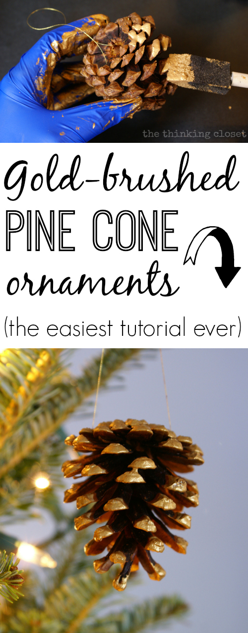 Gold-Brushed Pine Cone Ornaments.  Add some rustic glam to your tree!  (Easiest tutorial ever.)