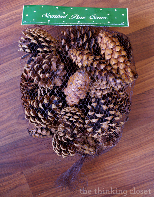 Scented Pine Cones...they smell like cinnamon!  (From Home Depot)