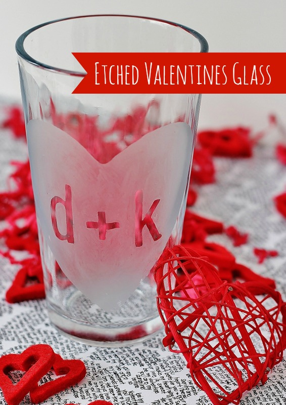 Etched Valentine's Glass: Last Minute Gift Idea