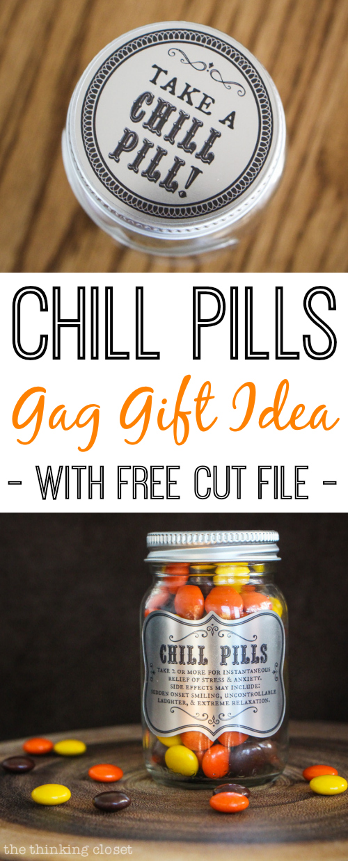 Chill Pills! Gag Gift Idea - - Tutorial and FREE Silhouette Cut File via thinkingcloset.com