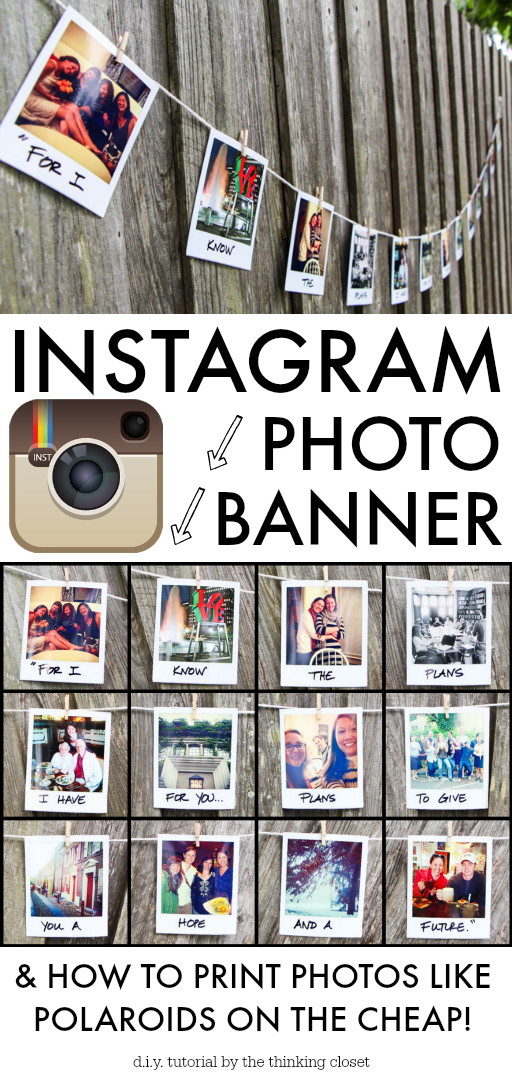 Instagram Photo Banner Tutorial & How to Print Photos Like Polaroids {on the cheap!} via thinkingcloset.com