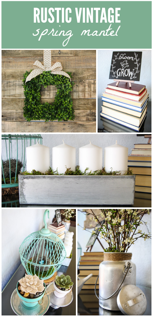 Rustic Vintage Spring Mantel via thinkingcloset.com Rustic Vintage Spring Mantel via thinkingcloset.com