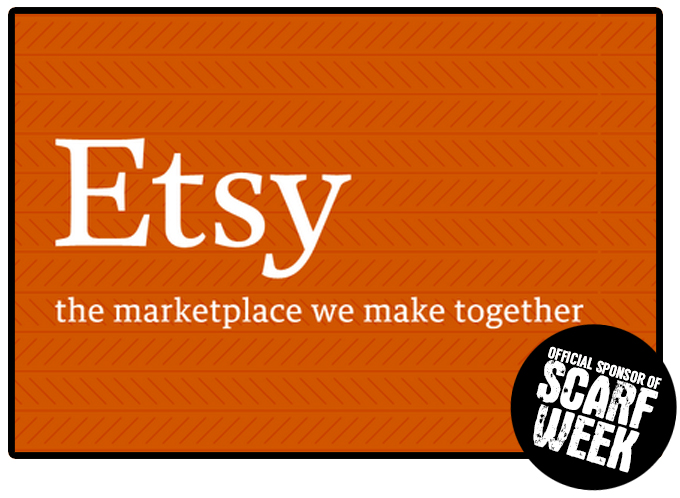 Thanks to Etsy!  One of our awesome Scarf Week Sponsors!