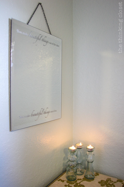 Amazing how just some simple text on the edges of a mirror can hold such an impact! "You make beautiful things out of the dust.... You make beautiful things out of us." Amazing how just some simple text on the edges of a mirror can hold such an impact! "You make beautiful things out of the dust.... You make beautiful things out of us."