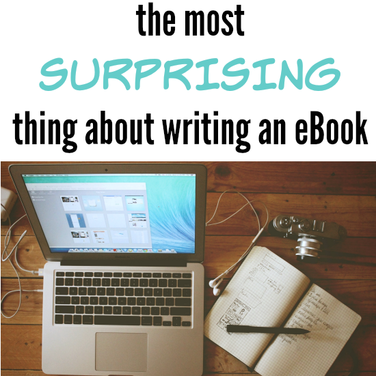 The Most Surprising Thing About Writing an eBook (that no one ever told me about) | Personal insights from Lauren Lanker's self-publishing journey. She thought she had researched everything there was to know about launching an eBook...however, there was one BIG surprise that struck her along the way. One surprise that no one had addressed in all the podcasts, blog articles, and eBooks on eBooks.