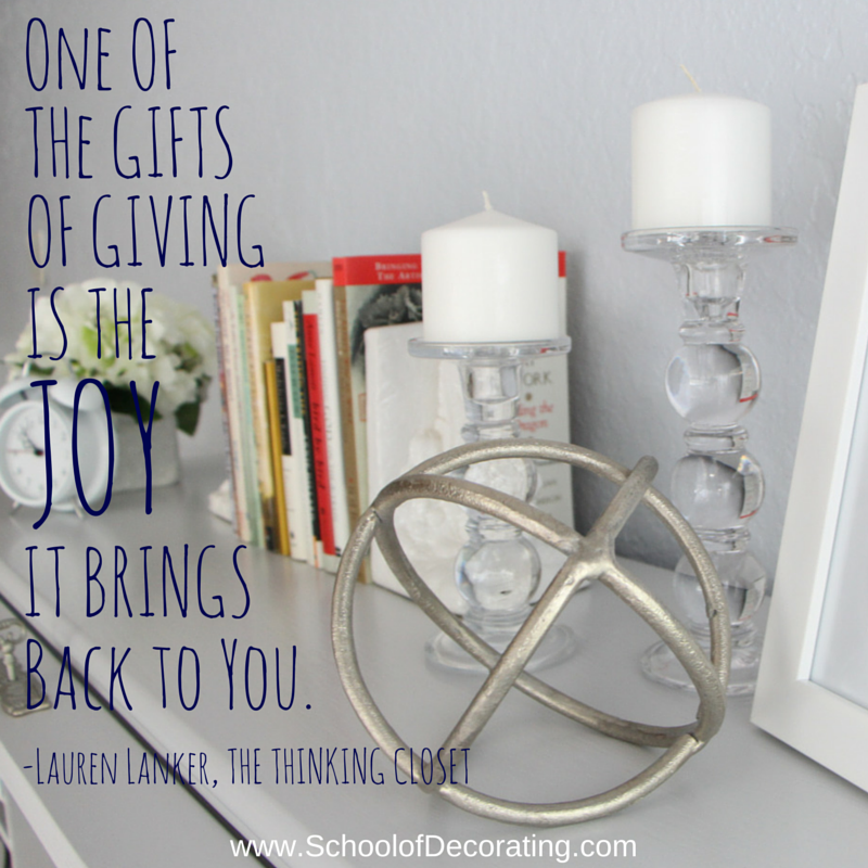 "One of the gifts of giving is the joy it brings back to you." -Lauren Lanker, The Thinking Closet, Author of the eBook Thinking Outside the Gift Box: 21 Money-Saving & Meaningful Gift Ideas "One of the gifts of giving is the joy it brings back to you." -Lauren Lanker, The Thinking Closet, Author of the eBook Thinking Outside the Gift Box: 21 Money-Saving & Meaningful Gift Ideas
