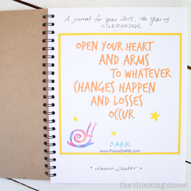 My One Word for 2015: SURRENDER | Some SARK inspiration for the opening page of my journal. | thinkingcloset.com My One Word for 2015: SURRENDER | Some SARK inspiration for the opening page of my journal. | thinkingcloset.com