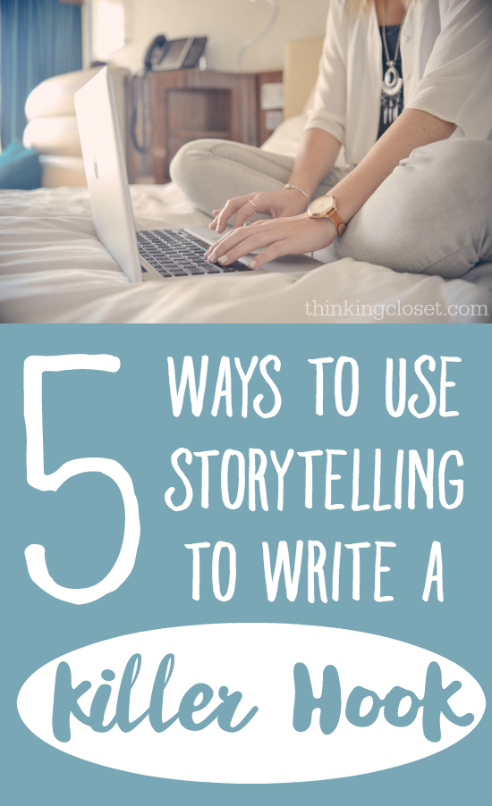 5 Ways to Use Storytelling to Write a Killer Hook | Blogging tips by Lauren Lanker from The Thinking Closet. One of the most effective ways to build a long-term relationship with loyal blog followers is through our words. Carefully-crafted words that carry our unique voice and unique story. Those first few sentences of every post, "the hook," are so very important for capturing your readers' attention so you can forge a deeper connection. Here's how to do it! 5 Ways to Use Storytelling to Write a Killer Hook | Blogging tips by Lauren Lanker from The Thinking Closet. One of the most effective ways to build a long-term relationship with loyal blog followers is through our words. Carefully-crafted words that carry our unique voice and unique story. Those first few sentences of every post, "the hook," are so very important for capturing your readers' attention so you can forge a deeper connection. Here's how to do it!