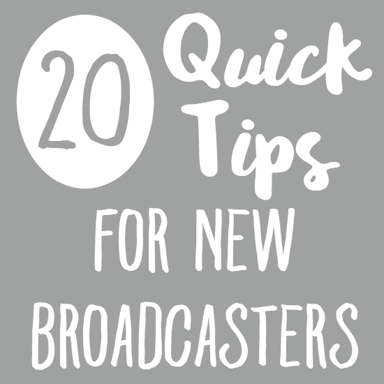20 Quick Tips for New Broadcasters on Periscope