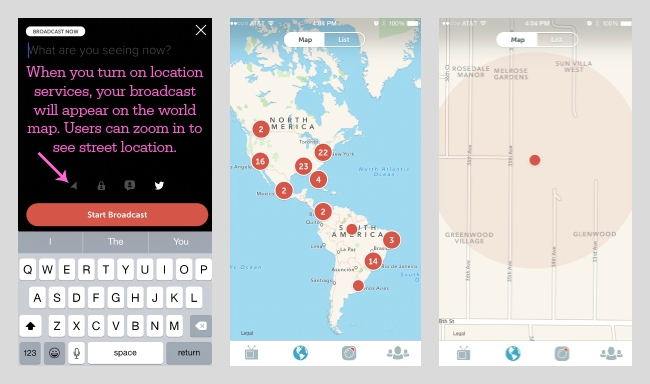 When location services are turned on, your broadcast will appear on the world map. Users can zoom in to see street location.