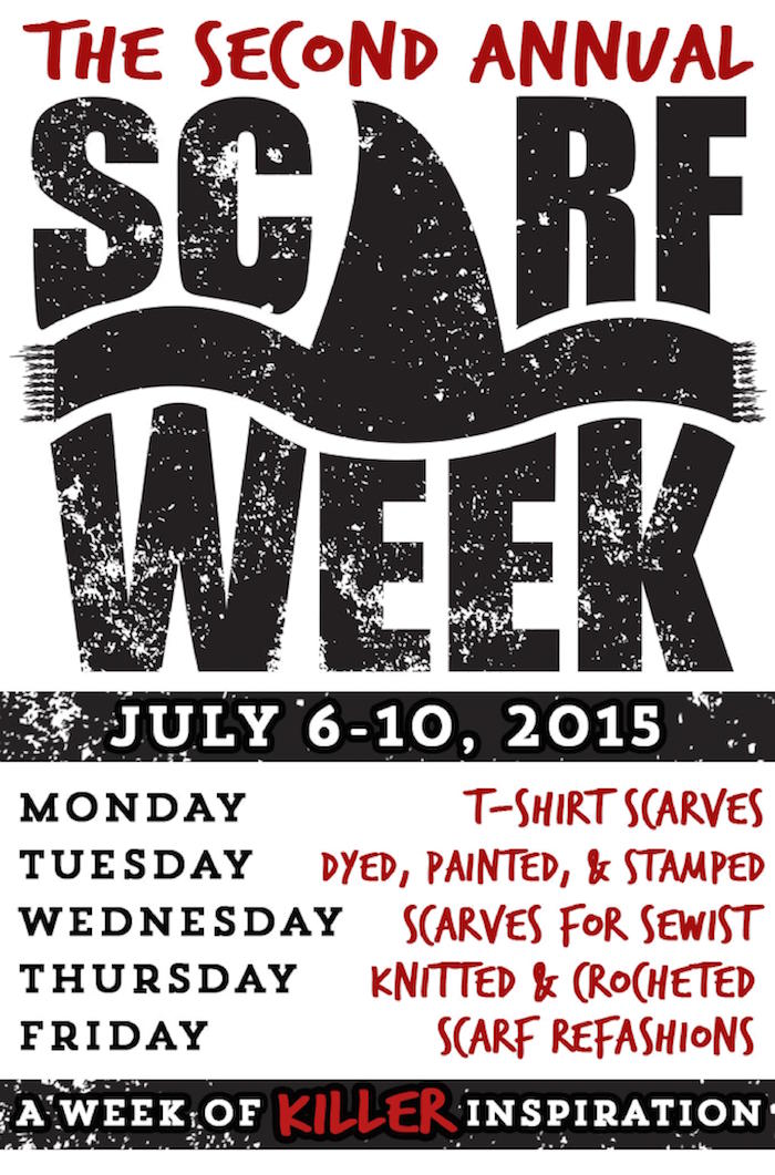 Welcome to Scarf Week 2015!  Bigger, better, scarfy-er.  July 6 - 10, 2015.  We've got t-shirt scarves, dyed-painted-stamped scarves, scarves for sewists, knitted & crocheted scarves, and scarf re-fashions!  It's going to be a killer week of inspiration, no fish-bones about it.  