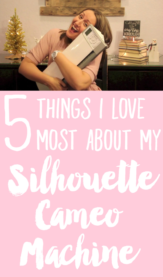 5 Things I Love MOST About My Silhouette Cameo Machine! (My absolute favorite crafting tool of all time. No exaggeration.) Plus a giveaway!