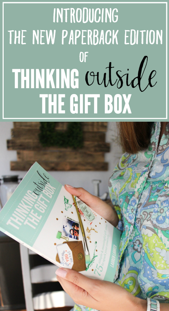 Introducing the NEW Paperback Edition of Thinking Outside the Gift Box: 75 Simple & Meaningful Gift Ideas to Spark Your Creativity | Now available for pre-order! Prepare to kickstart your creativity and rediscover the joy of giving.