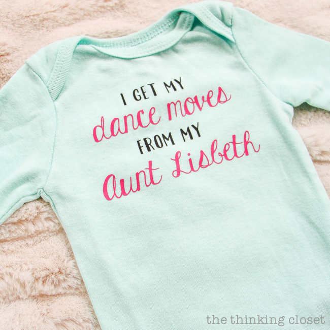 3 Creative Onesies for Baby Girl & FREE Silhouette Cut Files | Here's a fun one that works as a tribute for an aunt, uncle, or family member. "I get my dance moves from my Aunt ________!" Customize it for the family member and the baby, be it a boy or girl. Totally adorbs! And this post has tons of great tips for working with heat transfer vinyl, too!