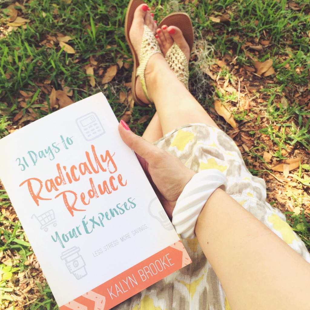 31 Days to Radically Reduce Your Expenses by Kalyn Brooke | Now on Amazon in paperback and for kindle!