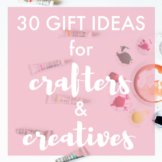 30 Gift Ideas for Crafters & Creatives | A unique collection of gifts to give that lover of crafts, DIY projects, and all things creative in your life! They can be deceptively hard to shop for...but not anymore! Check out these practical, fun, and out-of-the-box ideas!
