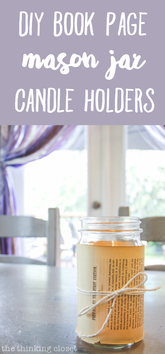 DIY Book Page Mason Jar Candle Holders | Perfect for a romantic birthday tea party or vintage style wedding! Yep. It's as easy as you imagine. Here's the step by step!