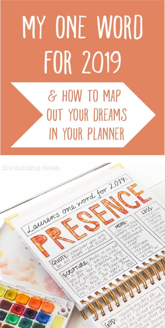 My One Word for 2019 & How to Create a Dream-Map in Your Planner or Bullet Journal | Join me for a virtual coffee date in which I share my "one word" for 2019 and give a close up look at my planner spread in which I cast vision for the year and map out my dreams and goals in do-able, action-able steps. Here's how I'm pursuing PRESENCE in 2019! And how you can map out YOUR dreams for the new year.