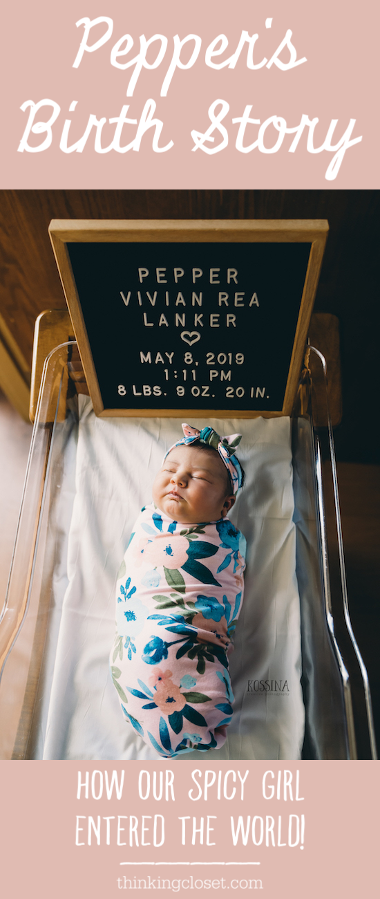 Pepper's Birth Story: How our "spicy" girl entered the world! By Lauren from The Thinking Closet.